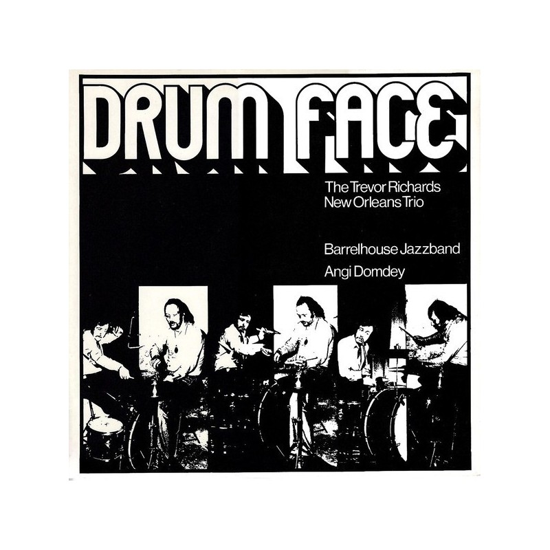 Richards Trevor New Orleans Trio-Barrelhouse Jazzband, Angi Domdey ‎– Drum Face |1977      Phonola ‎– PR 7017