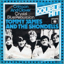 James  Tommy and the Shondells ‎– Crimson and Clover / Crystal Blue Persuasion |1979    Roulette ‎– 100 416-Single