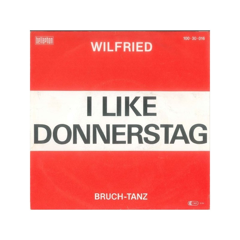 Wilfried ‎– I Like Donnerstag|1984      Bellaphon ‎– 100.30.016-Single