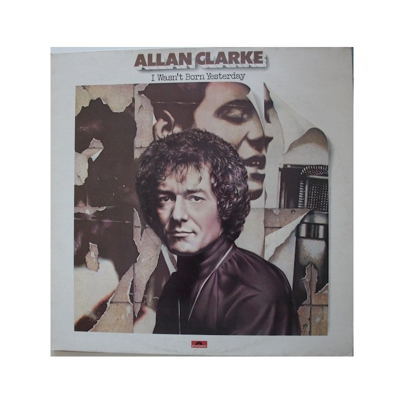 Clarke ‎Allan – I Wasn&8217t Born Yesterday|1978    Polydor 2383 497