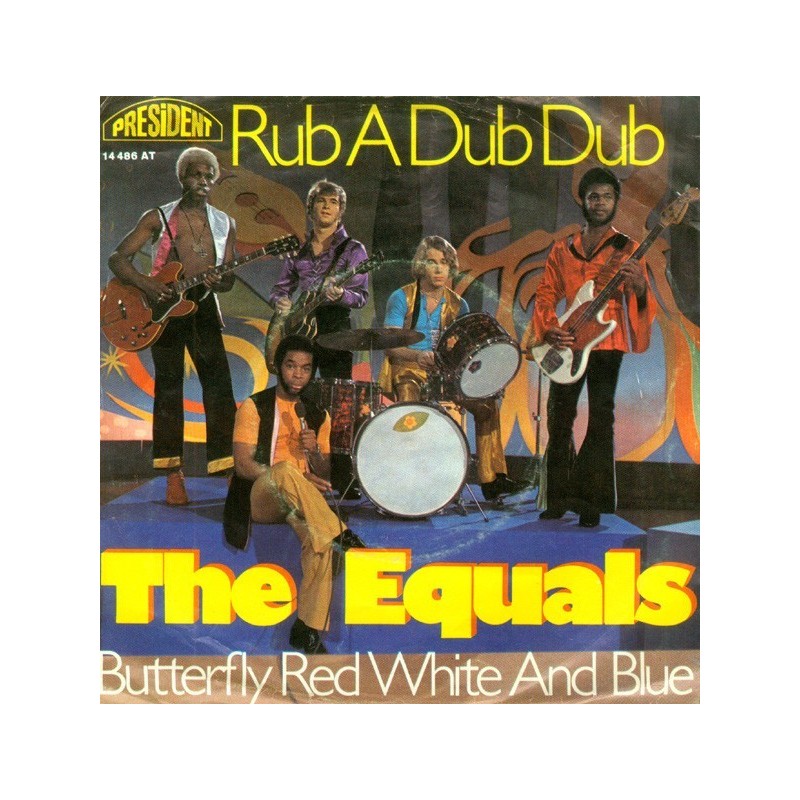 Equals The ‎– Rub A Dub Dub / Butterfly Red White And Blue|1970 President Records ‎– 14 486 AT-Single