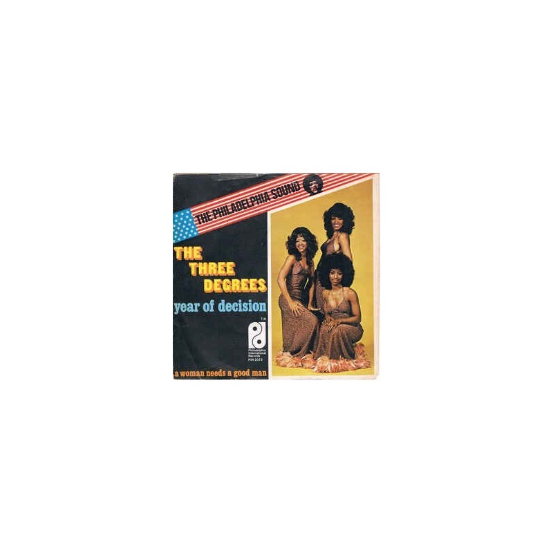 Three Degrees The ‎– Year Of Decision|1974      Philadelphia International Records ‎– PIR 2073-Single