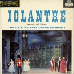 Gilbert And Sullivan‎– Iolanthe-D'Oyly Carte Opera Company, The* With The New Symphony Orchestra Of London| OSA 1215