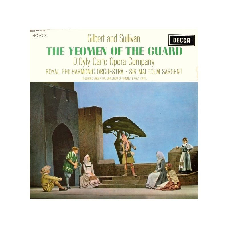 Gilbert And Sullivan– The Yeoman Of The Guard D'Oyly Carte Opera Company  |1964      Decca ‎– SKL 4624