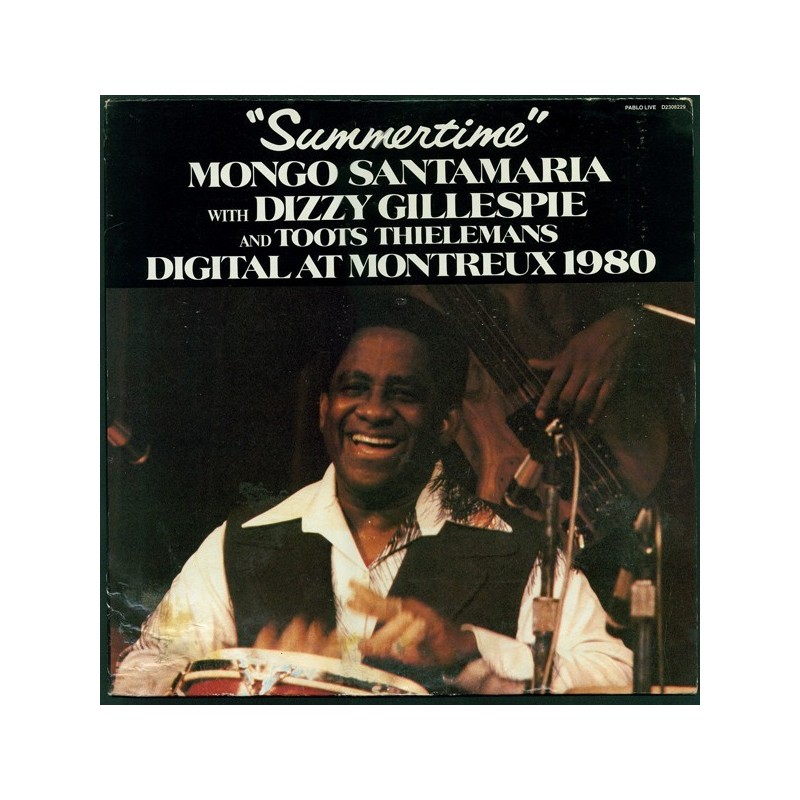 Santamaria Mongo-Dizzy Gillespie-Toots Thielemans ‎– "Summertime" - Digital At Montreux 1980|1981    Pablo D2308229