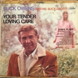 Owens Buck and his Buckaroos ‎– Your Tender Loving Care|1967     Capitol Records ‎– ST 2760