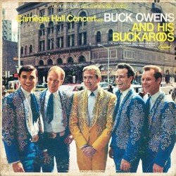 Owens Buck and his Buckaroos ‎– Carnegie Hall Concert|1966    Capitol Records ‎– ST 2556