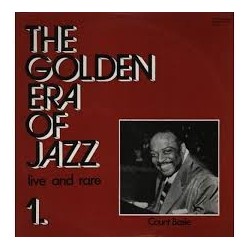 Basie ‎Count – The Golden Era Of Jazz 1. - Live And Rare|1983    Krém ‎– SLPXL 17779