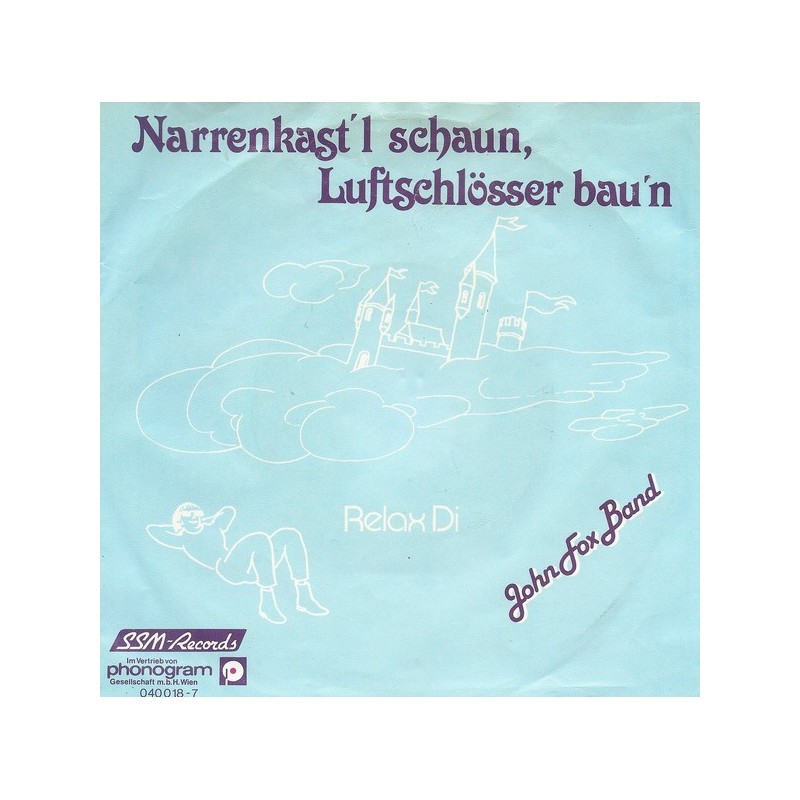 Fox John  Band ‎– Narrenkast'l Schaun, Luftschlösser Bau'n|1985  	SSM Records	040 018-7-Single