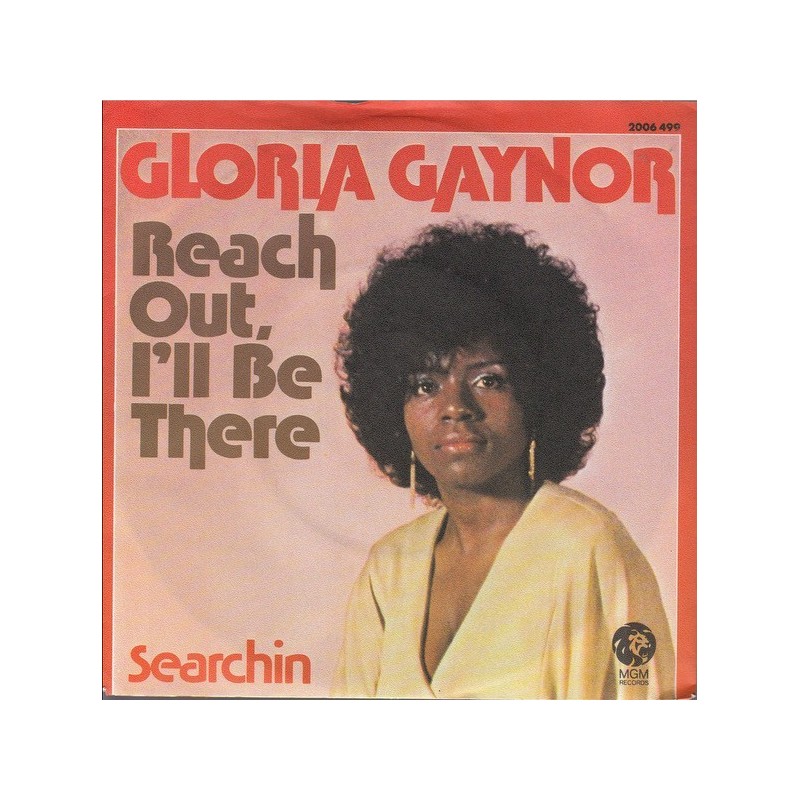 Gaynor ‎Gloria – Reach Out, I'll Be There|1975     MGM Records ‎– 2006 499-Single