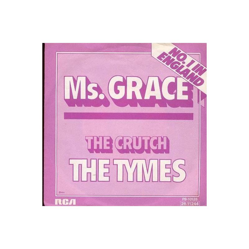 Tymes ‎The – Ms. Grace / The Crutch|1975     RCA Victor ‎– PB-10 128-Single