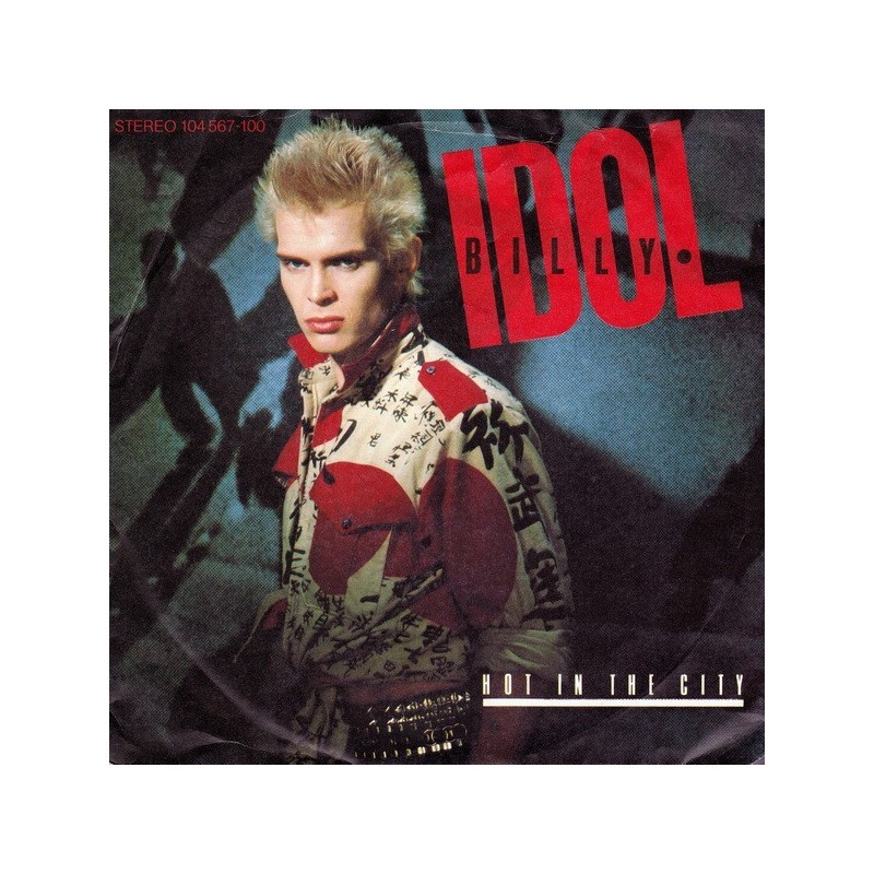 Idol ‎Billy – Hot In The City|1982 Chrysalis ‎– 104 567-Single