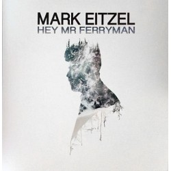 Eitzel ‎Mark – Hey Mister Ferryman|2017    Decor Records ‎– DECOR40LP