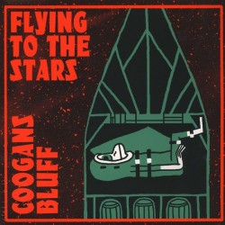 Coogans Bluff ‎– Flying To The Stars|2016    Nois-O-Lution ‎– 120861-Green Transparent Vinyl