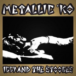 Iggy And The Stooges ‎– Metallic 'KO|2016   Jungle Records ‎– FREUDLP 096-Gold Vinyl