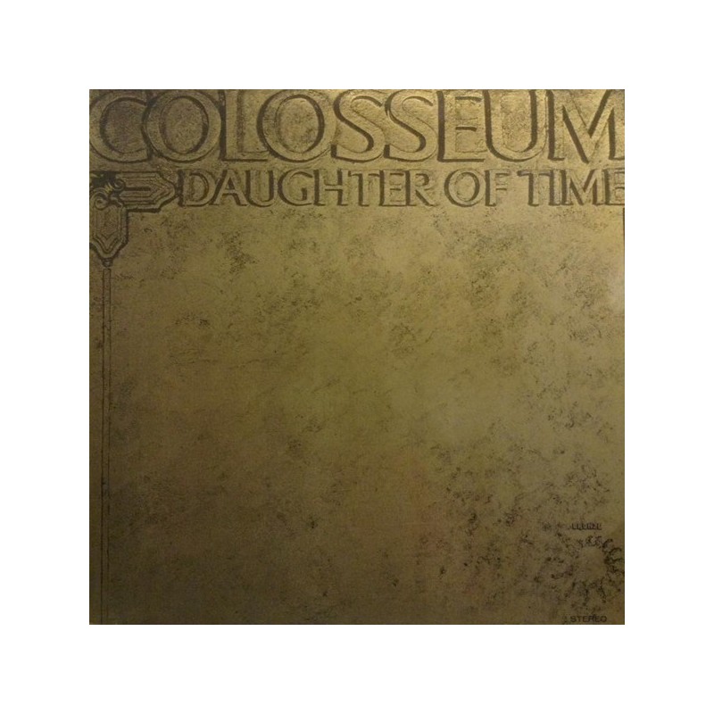 Colosseum ‎– Daughter Of Time|1978     Bronze ‎– 25 858 ET