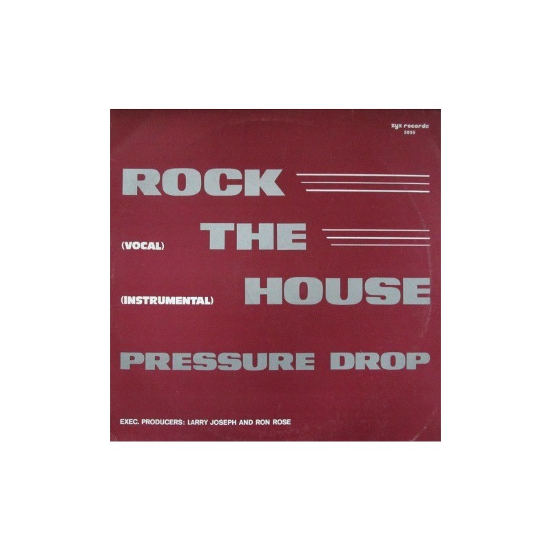 Pressure Drop  ‎– Rock The House (You'll Never Be)|1983      ZYX Records ‎– 5055-Maxi-Single