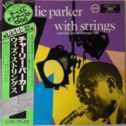 Parker Charlie with Strings ‎– Midnight Jazz at Carnegie Hall|1980     Verve Records ‎– MV 4014-Japan-Press