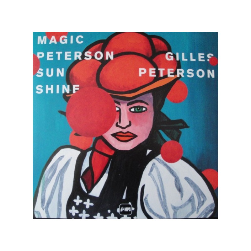 PetersonGilles ‎– Magic Peterson Sunshine|2016     MPS Records ‎– 0210881MS1