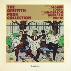 Clarke Stanley / Chick Corea  / Freddie Hubbard....‎– The Griffith Park Collection|1982      Elektra – MUS K 52 361