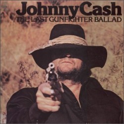 Cash Johnny ‎– The Last Gunfighter Ballad|1977    CBS 81566