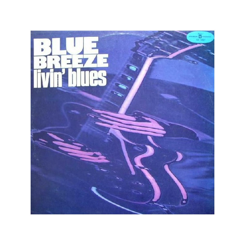 Livin' Blues ‎– Blue Breeze|1978    Polskie Nagrania Muza ‎– SX 1687