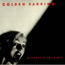 Golden Earring ‎– Prisoner Of The Night|2011      Music On Vinyl ‎– MOVLP049