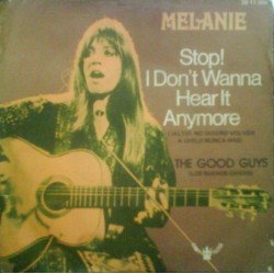 Melanie‎– Stop! I don't wanna hear it anymore |1971     Buddah Records ‎– 20 11 058-Single