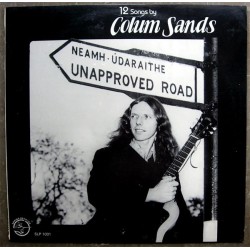 Sands ‎Colum – Unapproved Road|1982      Spring Records ‎– SLP 1001