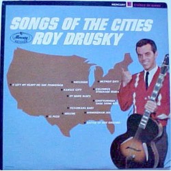 Drusky ‎Roy – Songs Of The Cities|1964     Mercury ‎– SR 60883