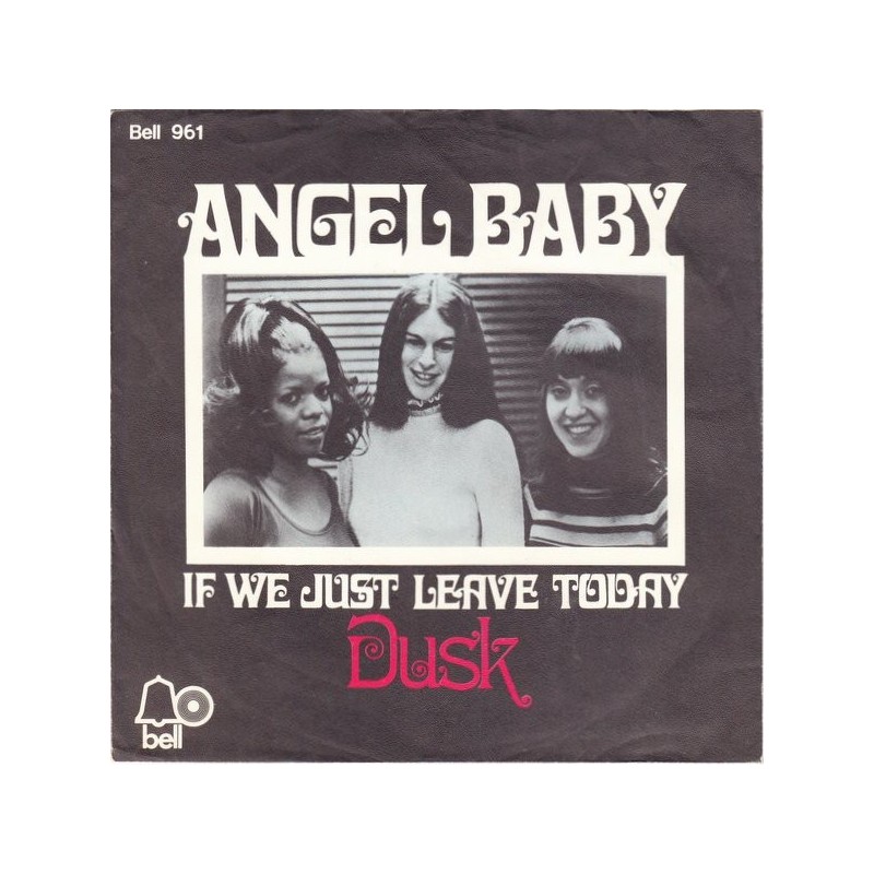 Dusk  ‎– Angel Baby|1971    Bell Records ‎– 961-Single