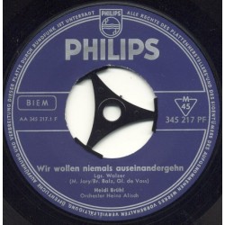 Brühl Heidi ‎– Wir wollen niemals auseinandergehn|1960     Philips ‎– 345 217 PF-Single