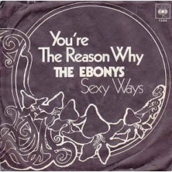 Ebonys ‎The – You're The Reason Why|1971    CBS ‎– 7384-Single