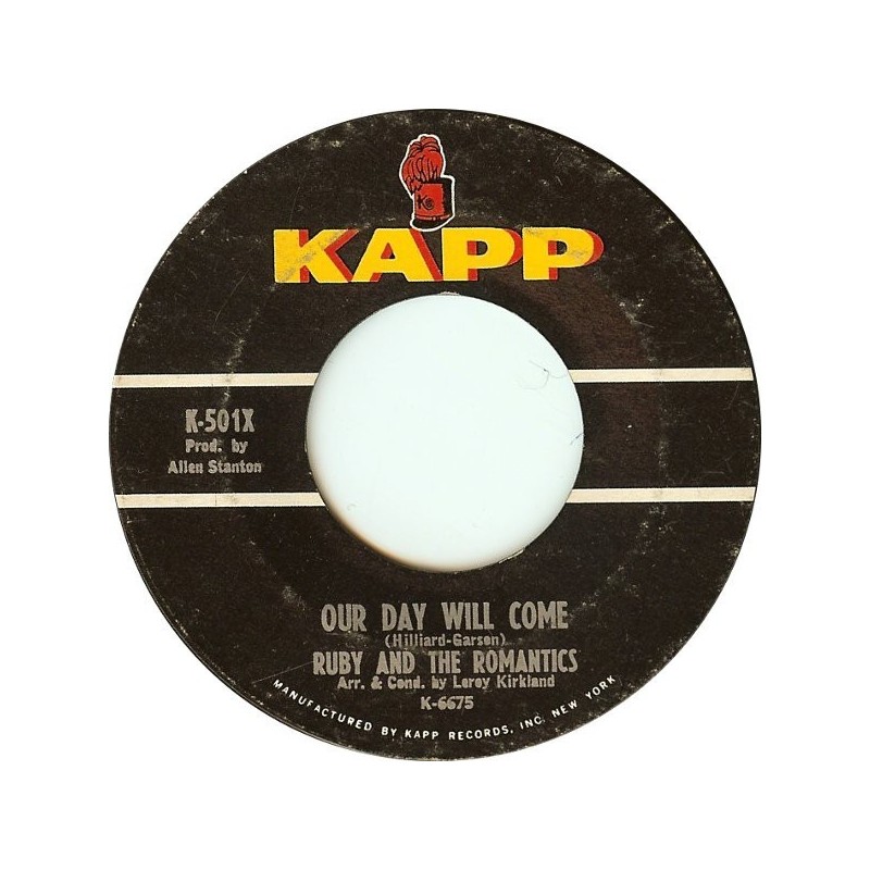 Ruby and the Romantics ‎– Our Day Will Come / Moonlight And Music|1963     Kapp Records ‎– K-501X-Single