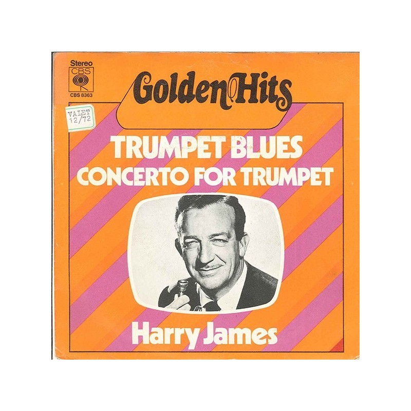 James ‎Harry – Trumpet Blues / Concerto For Trumpet|1972    CBS 8363-Single