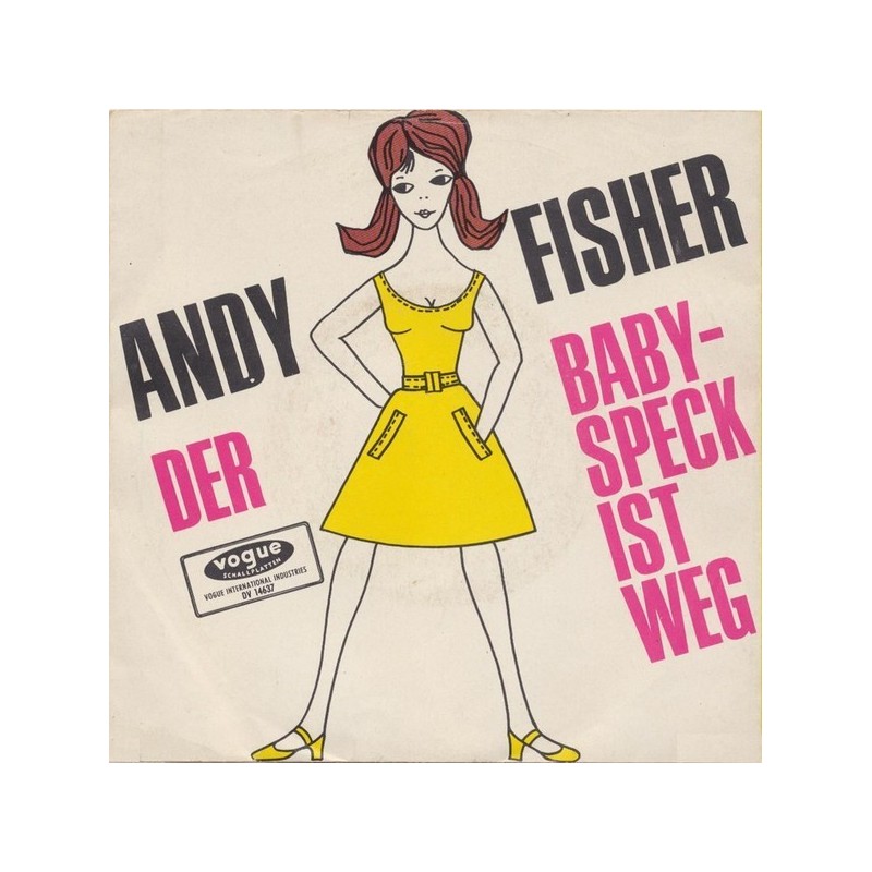 Fisher ‎Andy – Der Babyspeck ist weg|1967    Vogue Schallplatten ‎– DV 14637-Single