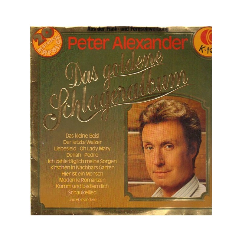 Alexander ‎Peter – Das Goldene Schlageralbum|1979    K-Tel ‎– TA 305