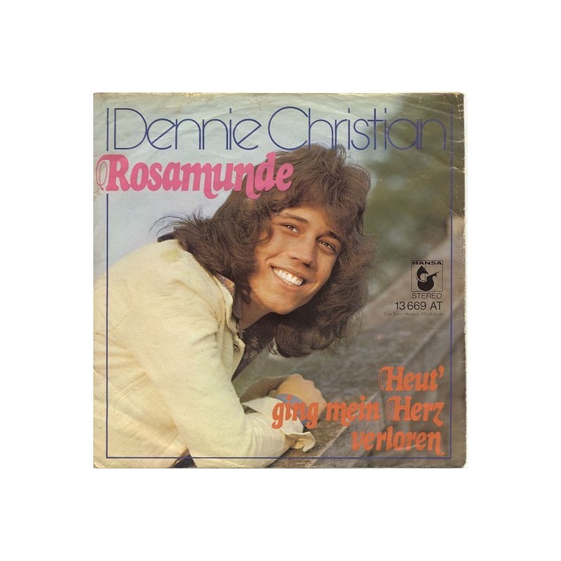 Christian Dennie ‎– Rosamunde|1974     Hansa ‎– 13 669 AT-Single