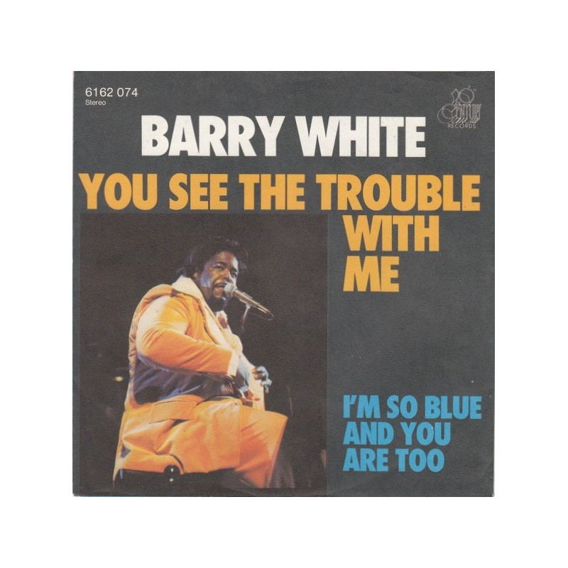 White Barry ‎– You See The Trouble With Me|1976    20th Century Records ‎– 6162 074-Single