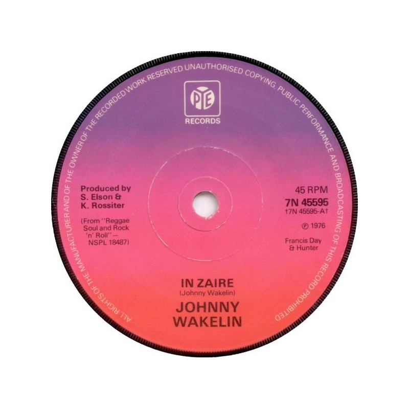 Wakelin ‎Johnny – In Zaire|1976   Pye Records ‎– 7N 45595-Single