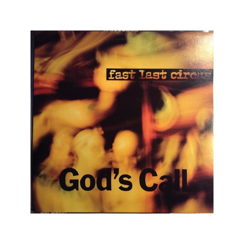 FAST LAST CIRCUS ‎– God's Call|1991    Not On Label ‎– No Number