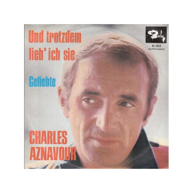 Aznavour Charles ‎– Und Trotzdem Lieb' Ich Sie|1967     Barclay ‎– M 954-Single