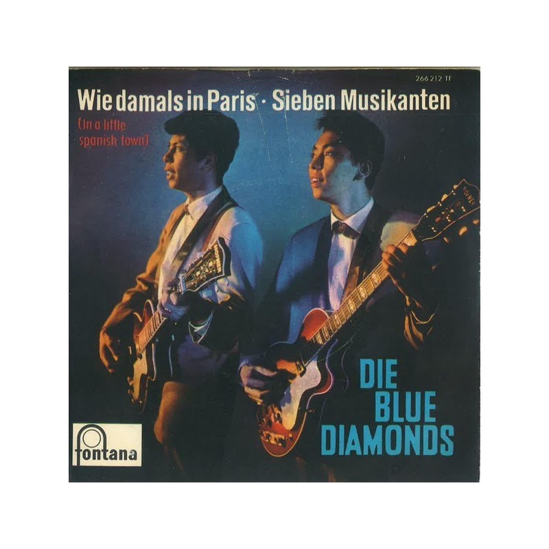 Blue Diamonds ‎Die – Wie Damals In Paris / Sieben Musikanten|1961     Fontana ‎– 266 212 TF-Single