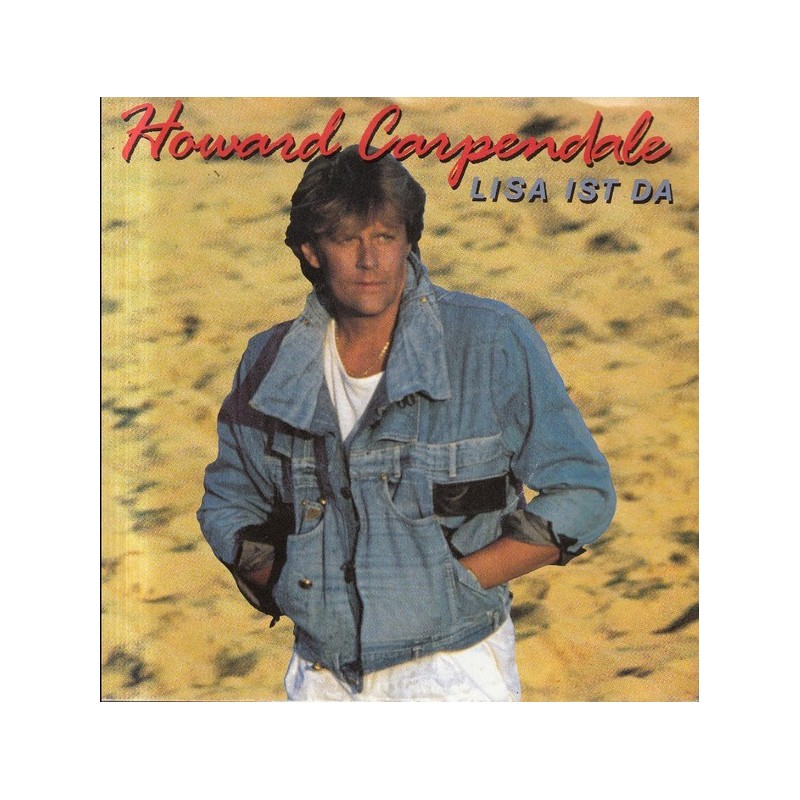 Carpendale ‎Howard – Lisa Ist Da|1986     EMI ‎– 1C 006 14 7157 7-Single