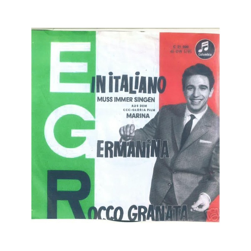 Granata Rocco - Die Hansen Boys – Ein Italiano Muß Immer Singen / Germanina|1960    Columbia ‎– C 21 500-Single