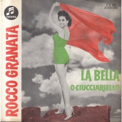 Granata ‎Rocco – La Bella|1960      Columbia ‎– C 21 458-Single