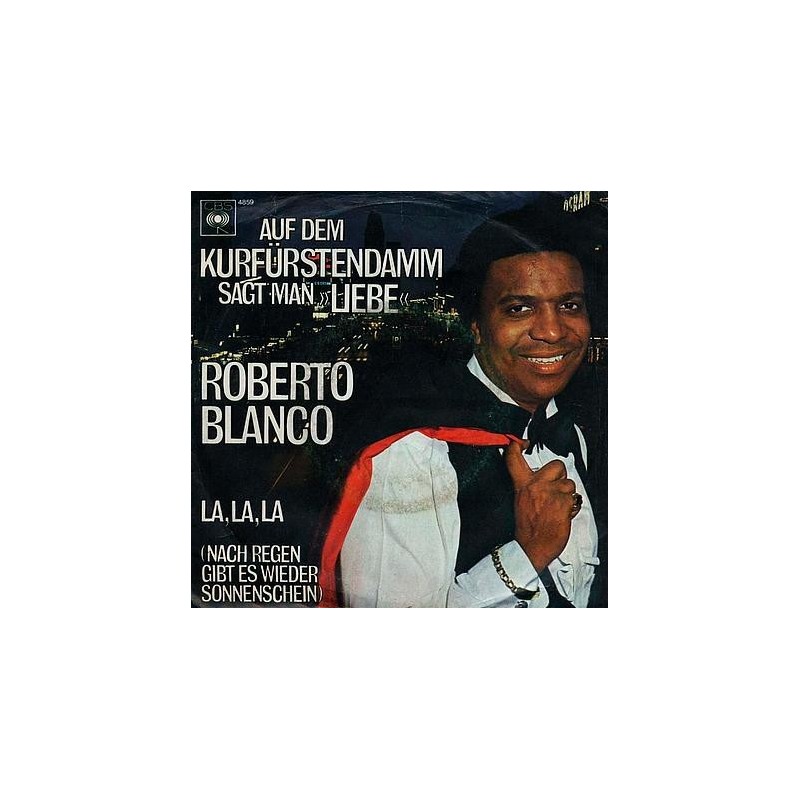 Blanco ‎Roberto – Auf Dem Kurfürstendamm Sagt Man "Liebe"|1970     CBS ‎– 4859-Single