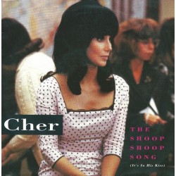 Cher ‎– The Shoop Shoop Song (It's In His Kiss)|1990    Epic ‎– 656673 7-Single