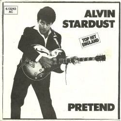 Stardust ‎Alvin – Pretend|1981    Stiff Records ‎– 6.13 243-Single