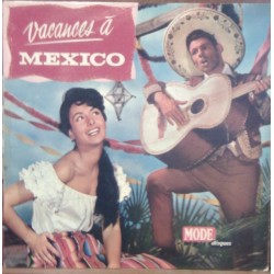 Los Marimbas Caliente / Mariachis Del Oro / Orquestra Symphonetta Del Mexico ‎– Vacances A Mexico|Mode Disques ‎– MD. 9038